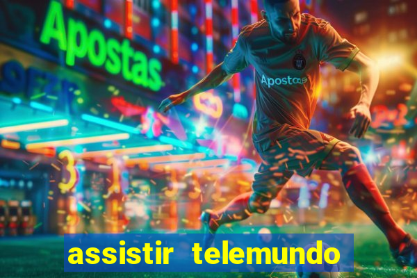 assistir telemundo no brasil